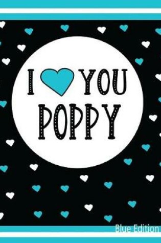 Cover of I Love You Poppy Blue Edition