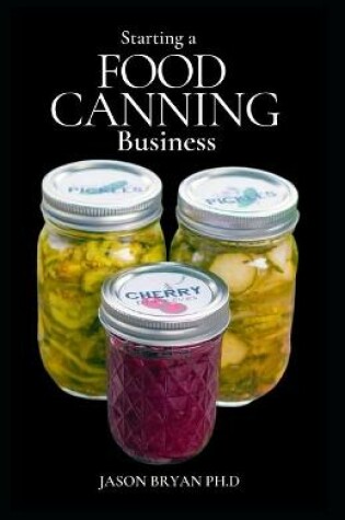 Cover of Starting a Food Canning Business