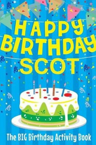 Cover of Happy Birthday Scot - The Big Birthday Activity Book