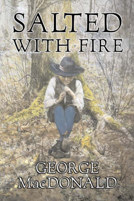 Book cover for Salted with Fire by George Macdonald, Fiction, Classics, Action & Adventure