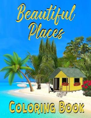 Book cover for Beautiful Places Coloring Book