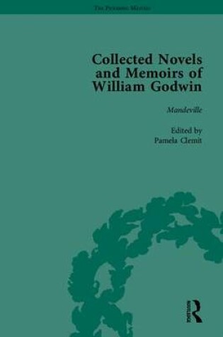 Cover of The Collected Novels and Memoirs of William Godwin