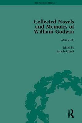 Book cover for The Collected Novels and Memoirs of William Godwin