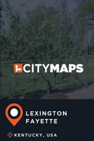 Cover of City Maps Lexington-Fayette Kentucky, USA