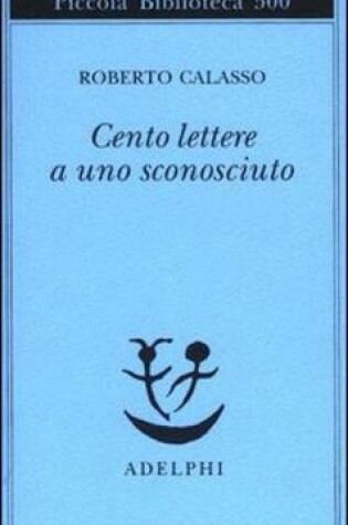 Cover of Cento Lettere a UNO Sconosciuto