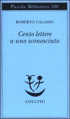 Book cover for Cento Lettere a UNO Sconosciuto