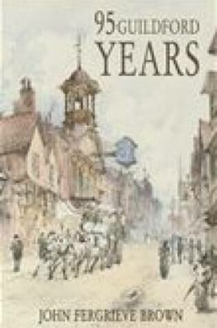 Cover of 95 Guildford Years