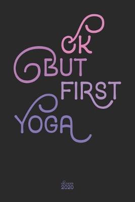 Book cover for Ok but first Yoga Kalender 2020