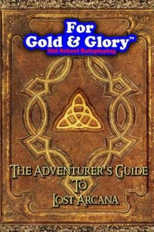 Cover of The Adventurer's Guide to Lost Arcana