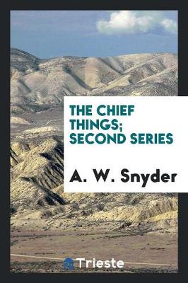 Book cover for The Chief Things; Second Series