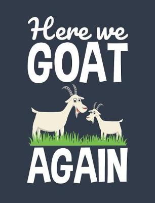 Book cover for Here We Goat Again