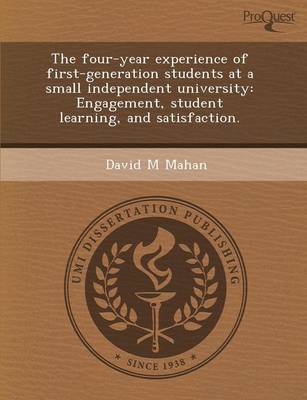 Book cover for The Four-Year Experience of First-Generation Students at a Small Independent University: Engagement