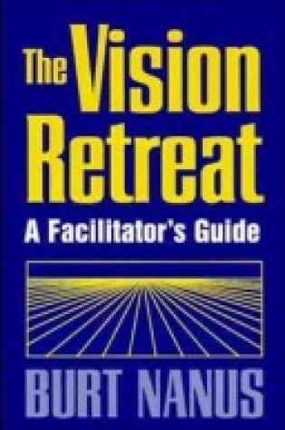 Cover of The Vision Retreat Set: 1 Facilitator's Guide and 5 PA Participant's Wkbk's (Paper Only)