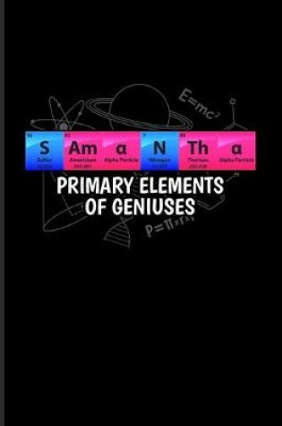 Cover of Samantha Primary Elements Of Geniuses