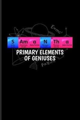 Book cover for Samantha Primary Elements Of Geniuses