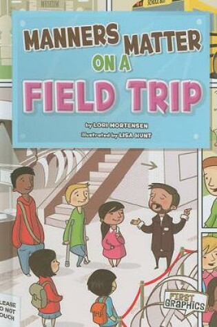 Cover of Manners Matter on a Field Trip