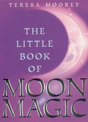 Book cover for The Little Book Of Moon Magic