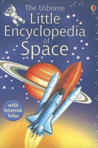Cover of The Usborne Little Encyclopedia of Space