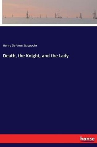 Cover of Death, the Knight, and the Lady