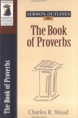Cover of Sermon Outlines on the Book of Proverbs
