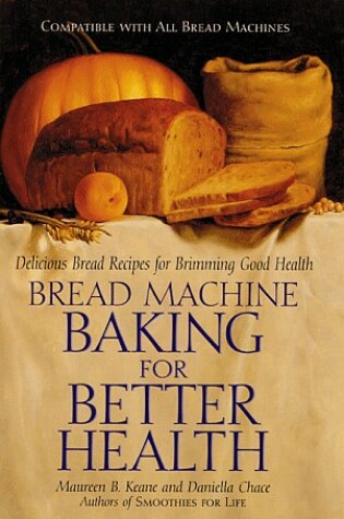 Cover of Bread Machine Baking for Better Health