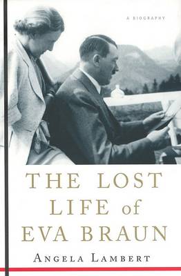 Book cover for The Lost Life of Eva Braun