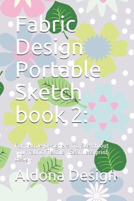 Book cover for Fabric Design Portable Sketch book 2
