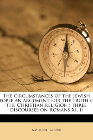 Cover of The Circumstances of the Jewish People an Argument for the Truth of the Christian Religion