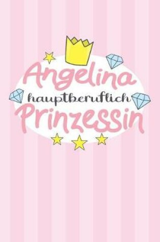 Cover of Angelina - hauptberuflich Prinzessin