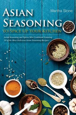 Book cover for Asian Seasoning to Spice Up Your Kitchen