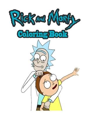 Book cover for Rick and Morty Coloring Book