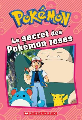 Cover of Pok�mon: Le Secret Des Pok�mon Roses