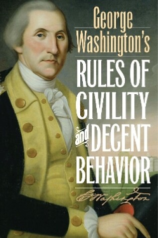 Cover of George Washington's Rules of Civility and Decent Behavior