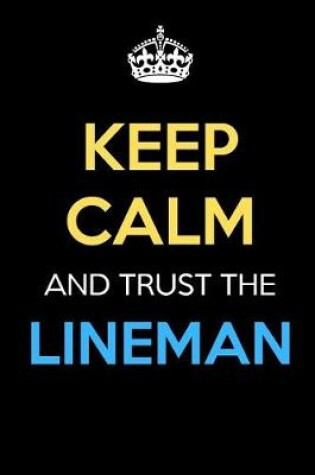 Cover of Keep Calm And Trust The Lineman