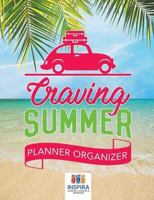Book cover for Craving Summer Planner Organizer