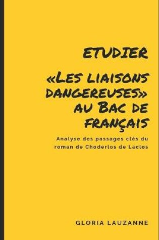 Cover of Etudier Les liaisons dangereuses au Bac de francais