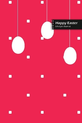 Book cover for Happy Easter Lifestyle Journal, Blank Write-in Notebook, Dotted Lines, Wide Ruled, Size (A5) 6 x 9 In (Pink)