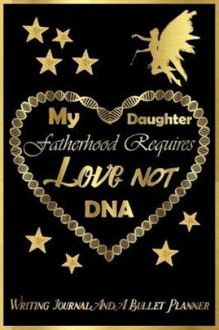 Cover of My Daughter, Fatherhood Requires Love Not DNA