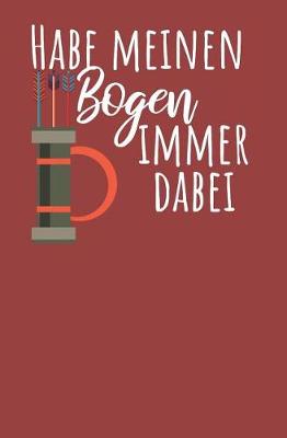 Book cover for Habe meinen Bogen immer dabei