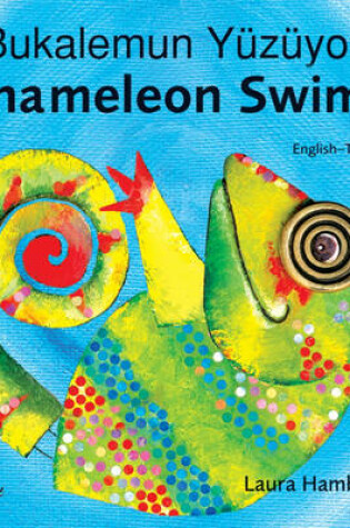 Cover of Chameleon Swims (English-Turkish)