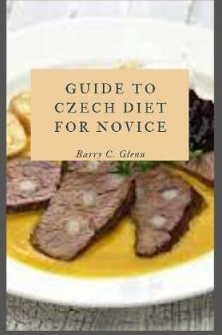 Cover of Guide to Czech Diet For Novice