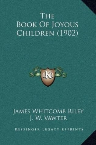 Cover of The Book of Joyous Children (1902)