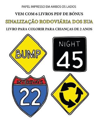 Book cover for Livro para colorir para crianças de 2 anos (Sinalização Rodoviária dos EUA)