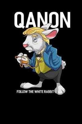 Book cover for Qanon Follow the White Rabbit