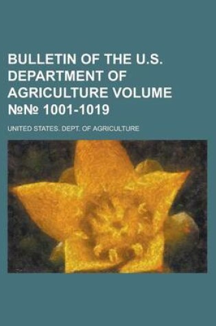 Cover of Bulletin of the U.S. Department of Agriculture Volume 1001-1019