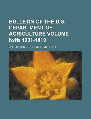 Book cover for Bulletin of the U.S. Department of Agriculture Volume 1001-1019