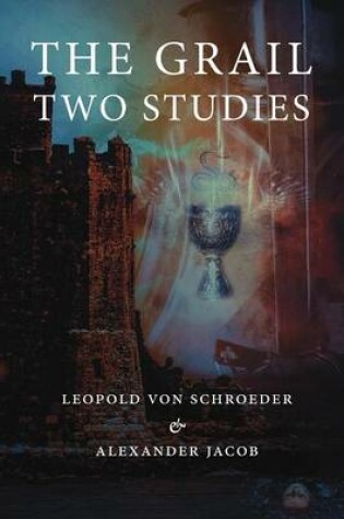 Cover of The Grail -Two Studies