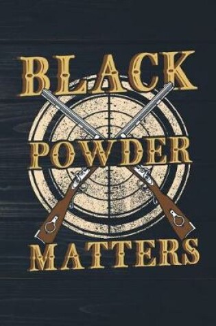 Cover of Black Powder Matters