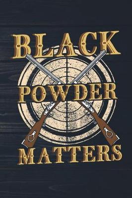 Book cover for Black Powder Matters