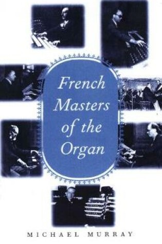 Cover of French Masters of the Organ